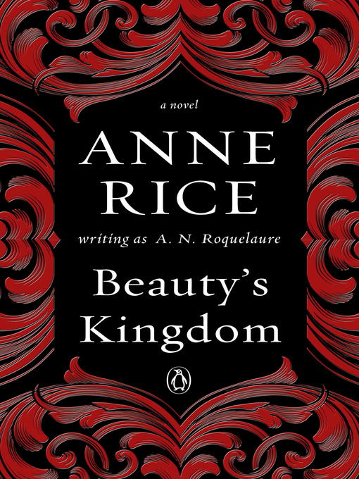 Title details for Beauty's Kingdom by A. N. Roquelaure - Wait list